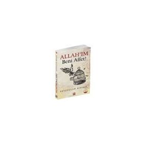 Allahım Beni Affet - Feyzullah Birışık - Karınca Polen Yayınları