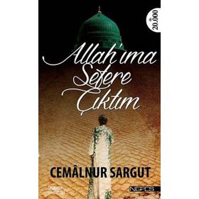 Allahıma Sefere Çıktım - Cemalnur Sargut