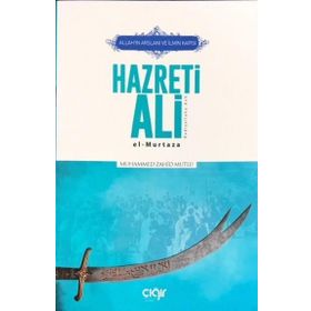 Allah'ın Arslanı ve İlmin Kapısı Hazreti Ali (r.a.) - Muhammed Zahid Mutlu - Çığır Yayınları