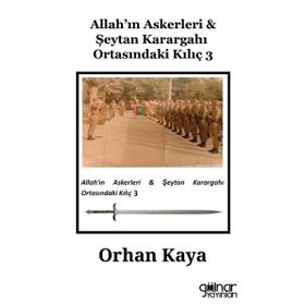 Allahın Askerleri Şeytan Karargahı Ortasındaki Kılıç Gülnar Yayınları