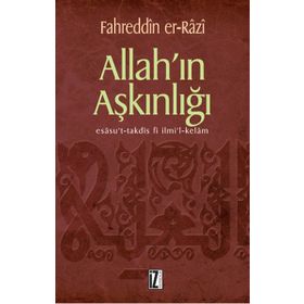 ALLAH´IN AŞKINLIĞI - FAHREDDÎN ER-RÂZÎ