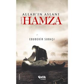 Allahın Aslanı Hazreti Hamza - Ebubekir Subaşı