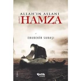 Allahın Aslanı Hazreti Hamza - Ebubekir Subaşı