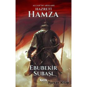 Allahın Aslanı Hazreti Hamza - Ebubekir Subaşı