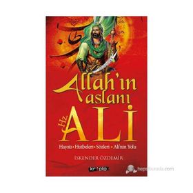 ALLAH'IN ASLANI HZ. ALI - İSKENDER ÖZDEMIR