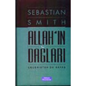 ALLAH'IN DAĞLARI ÇEÇENİSTAN'DA SAVAŞ - SEBASTIAN SMITH