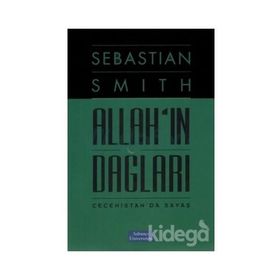 ALLAH'IN DAĞLARI ÇEÇENİSTAN'DA SAVAŞ - SEBASTIAN SMITH