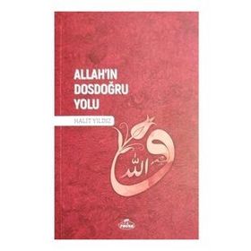Allah'ın Dosdoğru Yolu - Halit Yıldız