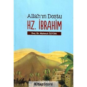 Allah'ın Dostu Hz. İbrahim - Mahmut Öztürk