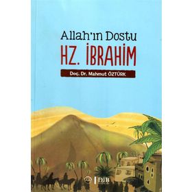 Allah'ın Dostu Hz. İbrahim - Mahmut Öztürk