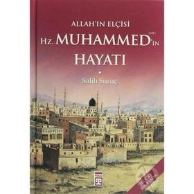 Allahın Elçisi Hazreti Muhammedin (S.A.V.) Hayatı - Salih Suruç