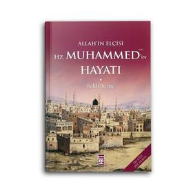 Allahın Elçisi Hazreti Muhammedin (S.A.V.) Hayatı