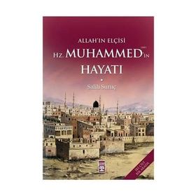 ALLAH'IN ELÇİSİ HZ. MUHAMMED'IN HAYATI (2 CILT, TEK KITAP) - SALIH SURUÇ