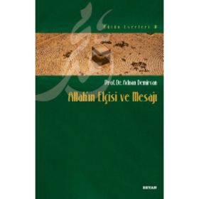 Allah’ın Elçisi ve Mesajı - Adnan Demircan