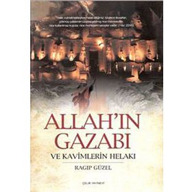 ALLAH´IN GAZABI VE KAVIMLERIN HELAKI - RAGIP GÜZEL