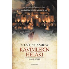 ALLAH´IN GAZABI VE KAVIMLERIN HELAKI - RAGIP GÜZEL