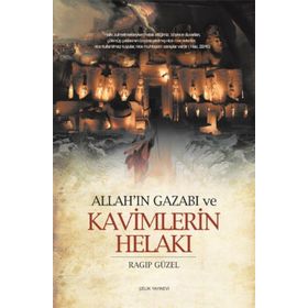 ALLAH´IN GAZABI VE KAVIMLERIN HELAKI - RAGIP GÜZEL