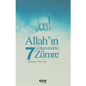 ALLAH'IN GÖLGESINDEKI 7 ZÜMRE - ERSAN URCAN