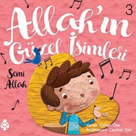 Allah'ın Güzel İsimleri 3 - Semi Allah - Özkan Öze