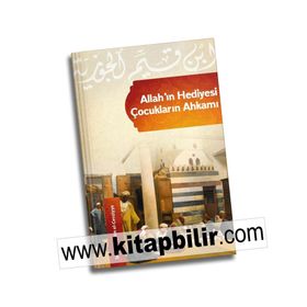 Allah’ın Hediyesi - Çocukların Ahkamı - ibnul kayyim el cevziyye