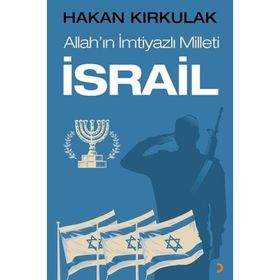 Allah'ın İmtiyazlı Milleti İsrail - Hakan Kırkulak