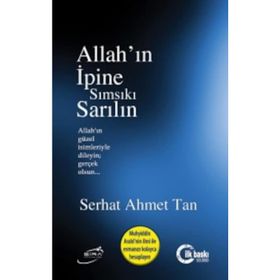 Allah’ın İpine Sımsıkı Sarılın - Serhat Ahmet Tan