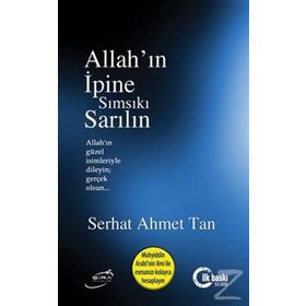 Allah’ın İpine Sımsıkı Sarılın - Serhat Ahmet Tan