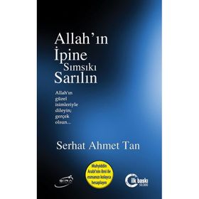 Allah’ın İpine Sımsıkı Sarılın - Serhat Ahmet Tan