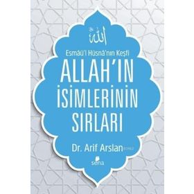 ALLAH'IN İSİMLERİNİN SIRLARI - ARIF ARSLAN