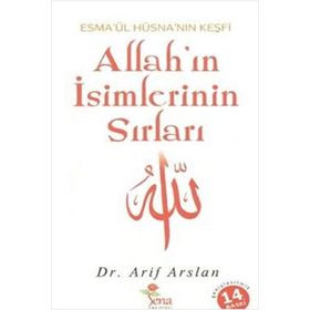 ALLAH'IN İSİMLERİNİN SIRLARI - ARIF ARSLAN