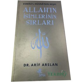 ALLAH'IN İSİMLERİNİN SIRLARI - ARIF ARSLAN