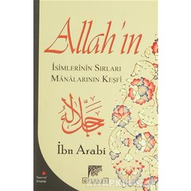 Allah’ın İsimlerinin Sırları ve Manalarının Keşfi - Muhyiddin İbni Arabi