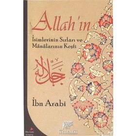 Allah’ın İsimlerinin Sırları ve Manalarının Keşfi - Muhyiddin İbni Arabi