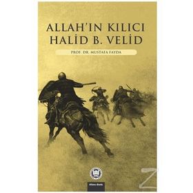 ALLAHIN KILICI HALID BIN VELID - MUSTAFA FAYDA