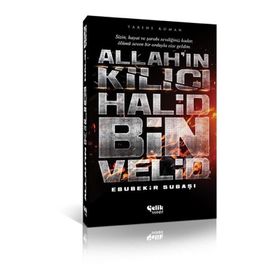 Allah´ın Kılıcı Hâlid Bin Velid - Ebubekir Subaşı