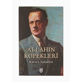 Allahın Köpekleri - Rafael Sabatini - Dorlion Yayınları
