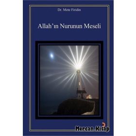 Allah'ın Nurunun Meseli - Mete Firidin