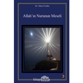 Allah'ın Nurunun Meseli - Mete Firidin