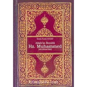 ALLAHIN RESÜLÜ HZ. MUHAMMED - ESAD FUAD TUGAY