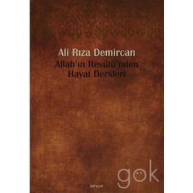 Allah’ın Resulü’nden Hayat Dersleri - Ali Rıza Demircan