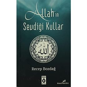 Allah’ın Sevdiği Kullar - Recep Bozdağ