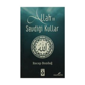 Allah’ın Sevdiği Kullar - Recep Bozdağ