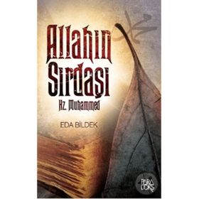 Allah’ın Sırdaşı Hz. Muhammed - Eda Bildek