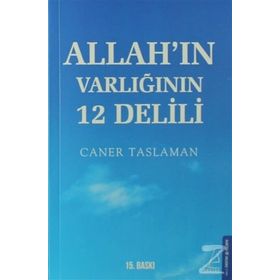 Allah’ın Varlığının 12 Delili - Caner Taslaman