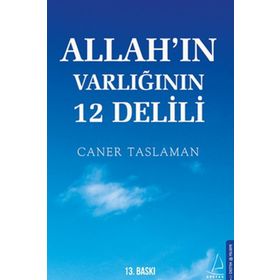 Allah’ın Varlığının 12 Delili - Caner Taslaman