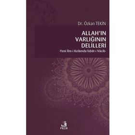 Allah'ın Varlığının Delilleri - Dr. Özkan Tekin
