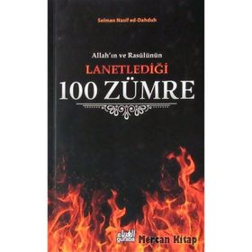 Allah'ın ve Rasülünün Lanetlediği 100 Zümre - Selman Nasif Ed-Dahdu