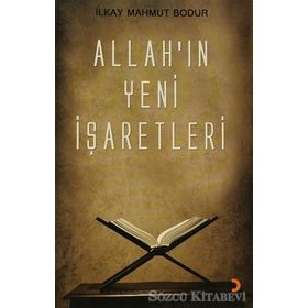 ALLAHIN YENI İŞARETLERİ - İLKAY MAHMUT BODUR