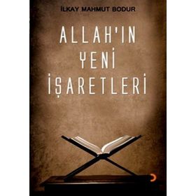 ALLAHIN YENI İŞARETLERİ - İLKAY MAHMUT BODUR