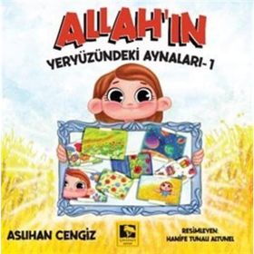 Allah'ın Yeryüzündeki Aynaları 1 Aslıhan Cengiz
